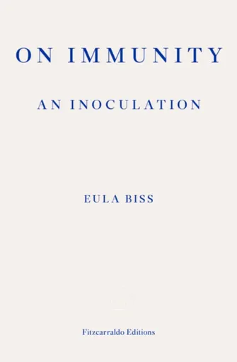 On Immunity: An Inoculation - Eula Biss