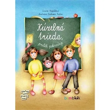 Kúzelná trieda, príbeh pokračuje (978-80-8090-016-8)