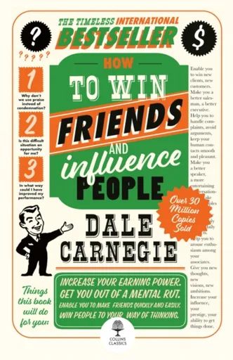 How to Win Friends and Influence People - Dale Carnegie