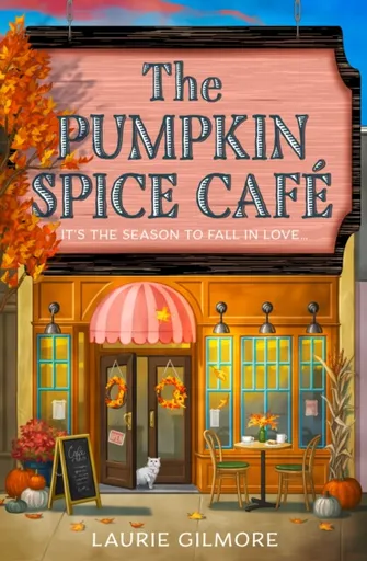 The Pumpkin Spice Café - Laurie Gilmorová