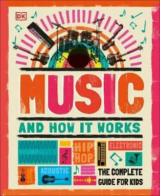 Music and How it Works - DK