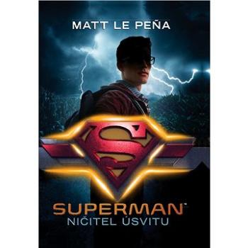 Superman: Ničitel úsvitu (978-80-754-4845-3)