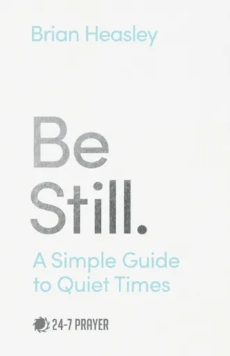 Be Still - Brian Heasley