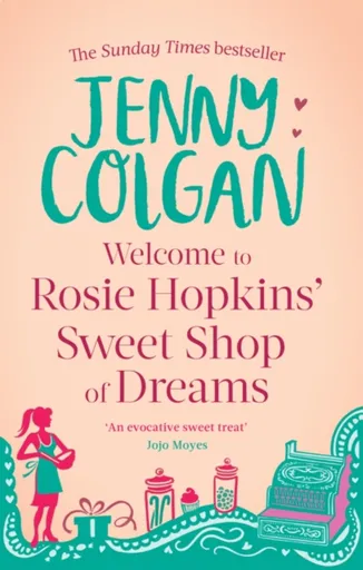 Welcome To Rosie Hopkins' Sweetshop Of Dreams - Jenny Colganová