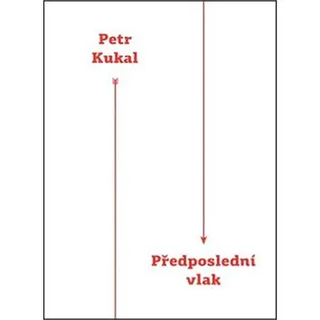 Předposlední vlak (978-80-7227-390-4)