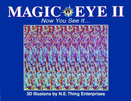 Magic Eye II: Now You See It... - Cheri Smith