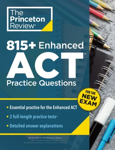 815+ Enhanced ACT Practice Questions - Princeton Review