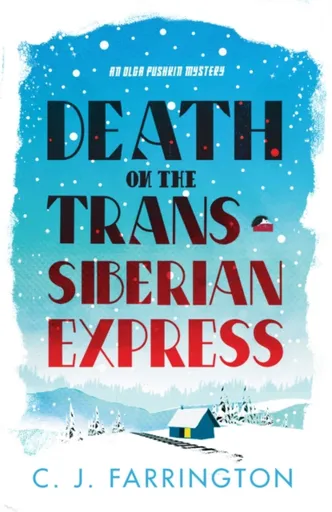 Death on the Trans-Siberian Express - C J Farrington