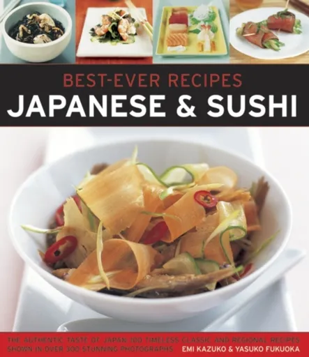 Best Ever Recipes: Japanese & Sushi - Emi Kazuko