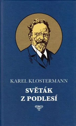 Světák z Podlesí - Karel Klostermann, Josef Černý