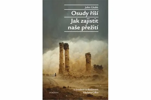 Osudy říší, Jak zajistit naše přežití - John Glubb