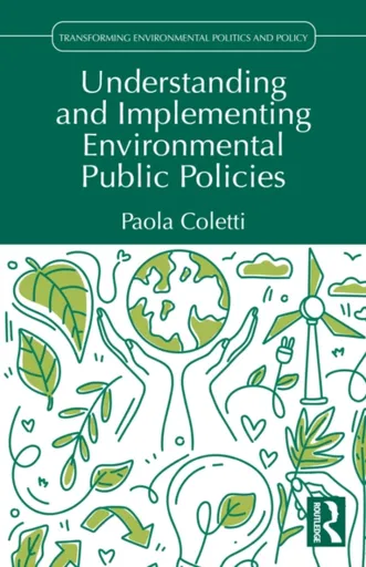 Understanding and Implementing Environmental Public Policies - Paola Coletti