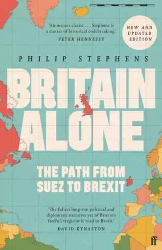 Britain Alone - Philip Stephens