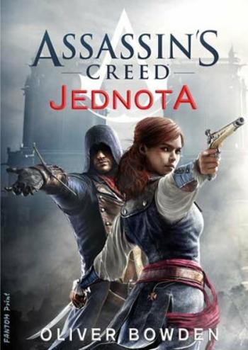 Assassin's Creed: Jednota - Oliver Bowden