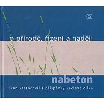 O přírodě, řízení a naději: nabeton (80-86851-21-4)