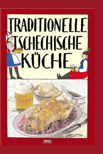 Traditionelle tschechische Küche / Tradiční česká kuchyně (německy) (Defekt) - Viktor Faktor