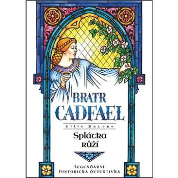 Splátka růží: Bratr Cadfael (978-80-7588-203-5)