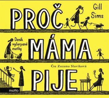 Proč máma pije - Gill Sims - audiokniha