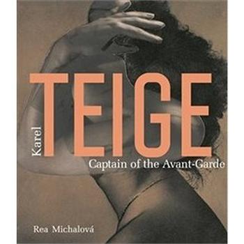 Karel Teige Captain of the Avant-Garde (978-80-7437-246-9)