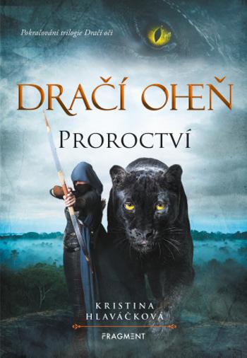 Dračí oheň - Proroctví  - Kristina Hlaváčková - e-kniha