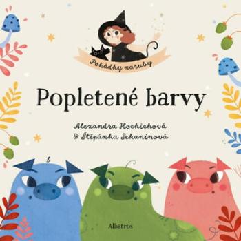 Popletené barvy - Štěpánka Sekaninová, Alexandra Hockicková