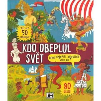 Kdo obeplul svět: aneb největší objevitelé všech dob (8595593821085)