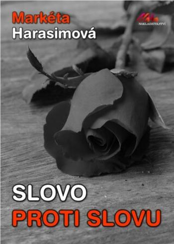 Slovo proti slovu - Markéta Harasimová - e-kniha