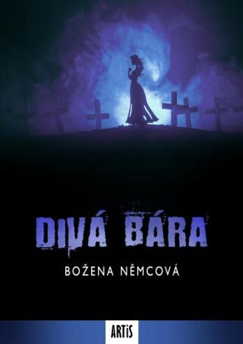 Divá Bára - Božena Němcová - e-kniha