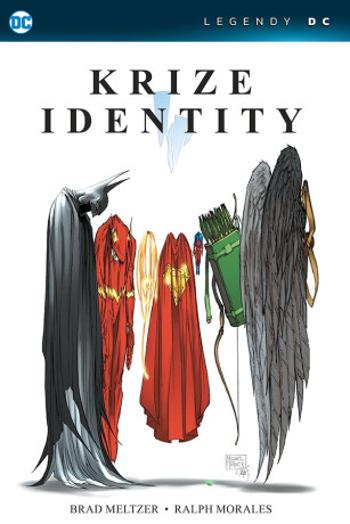 Krize identity (Legendy DC) - Brad Meltzer, Ralph Morales