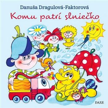 Komu patrí slniečko (978-80-89429-81-3)