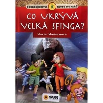 Co ukrývá Velká sfinga?: Dobrodružství klubu stopařů (978-80-7371-315-7)