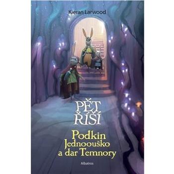 Podkin Jednoouško a dar Temnory: Pět říší (978-80-00-06141-2)