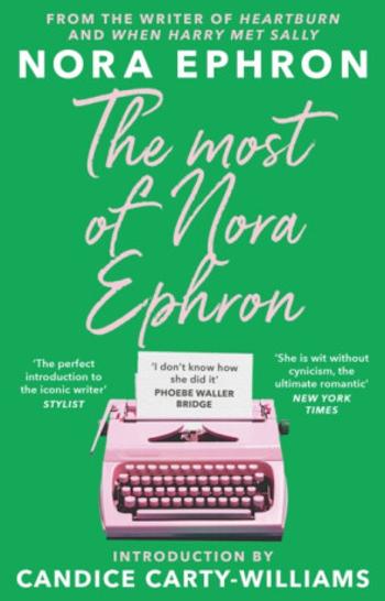 The Most of Nora Ephron - Nora Ephron