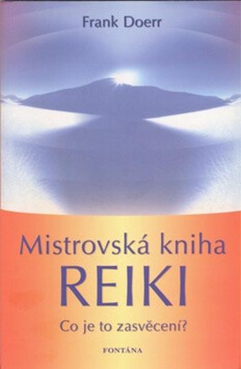 Mistrovská kniha Reiki - Frank Doerr