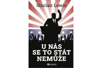 U nás se to stát nemůže - Sinclair Lewis