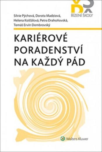 Kariérové poradenství na každý pád (Defekt) - Silvie Pýchová, Dorota Madziová, Helena Košťálová, Petra Drahoňovská