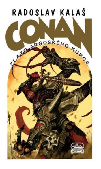 Conan a zlato argoského kupce - Kalaš Radoslav