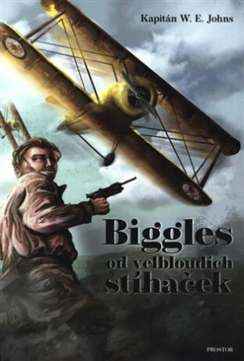 Biggles od velbloudích stíhaček - W.E. Johns