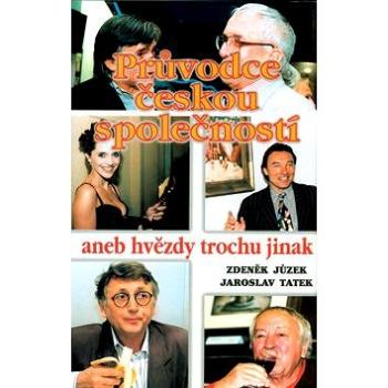 Průvodce českou společností aneb hvězdy trochu jinak (80-7281-070-7)