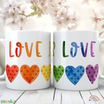 Feliratos bögre. Love is Love. A szivárvány színeivel, pettyes szívekkel. Elfogadás, egyenlőség ajándék, szerelem