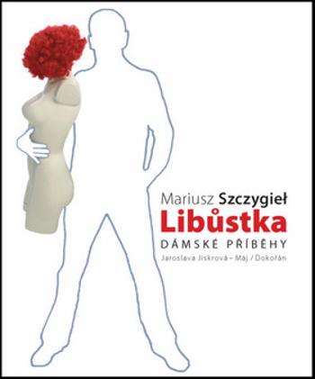 Libůstka - Mariusz Szczygieł