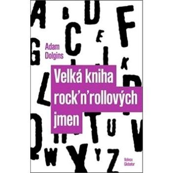 Velká kniha rock´n´rollových jmen (978-80-7511-487-7)