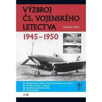 Výzbroj ČS. vojenského letectva 2. díl (978-80-206-1679-1)