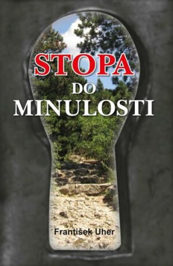 Stopa do minulosti - František Uher