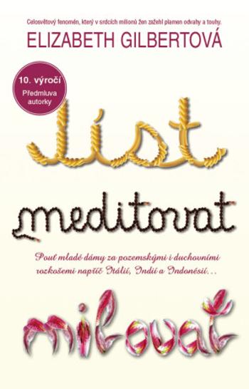 Jíst, meditovat, milovat - Elizabeth Gilbertová - e-kniha