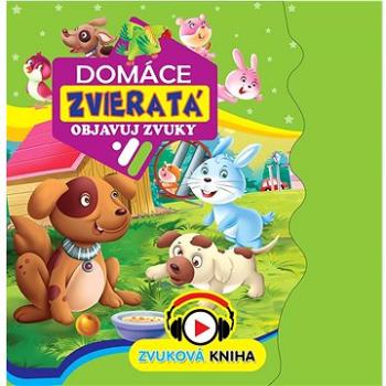 Domáce zvieratá: Objavuj zvuky (978-80-8444-246-6)