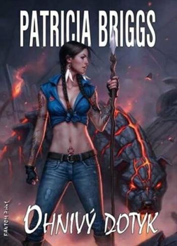 Mercy Thompson 9 - Ohnivý dotyk - Patricia Briggs