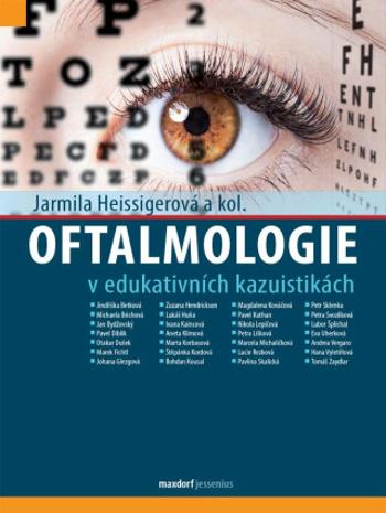 Oftalmologie v edukativních kazuistikách - Jarmila Heissigerová