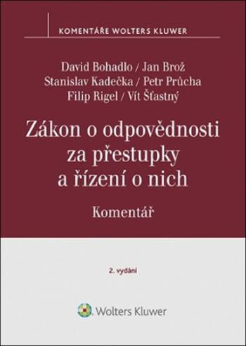 Zákon o odpovědnosti za přestupky a řízení o nich Komentář - Stanislav Kadečka, Jan Brož, David Bohadlo