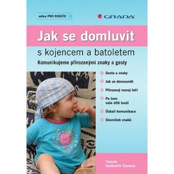 Jak se domluvit s kojencem a batoletem (80-247-2336-0)